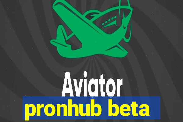 pronhub beta